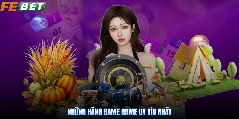 Những hãng game game uy tín nhất