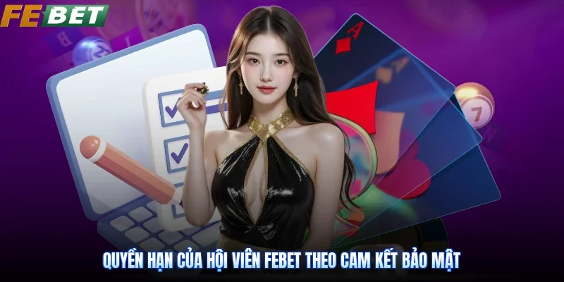 Quyền hạn của hội viên Febet theo cam kết bảo mật